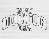 In My Doctor Era Svg Files For Cricut, Doctor Svg, Pre Med Svg Dxf Png Eps Cut Files Silhouette