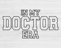 In My Doctor Era Svg Files For Cricut, Doctor Svg, Pre Med Svg Dxf Png Eps Cut Files Silhouette