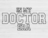 In My Doctor Era Svg Files For Cricut, Doctor Svg, Pre Med Svg Dxf Png Eps Cut Files Silhouette