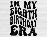 In My Eighth Birthday Era Svg Files For Cricut, 8th Birthday Svg, 8 Year Old Svg Dxf Png Eps Cut Files Silhouette