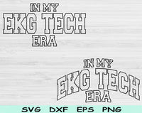 In My EKG Tech Era Svg Files For Cricut, EKG Tech Svg, Cardiology Svg Dxf Png Eps Cut Files Silhouette