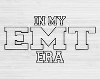 In My EMT Era Svg Files For Cricut, EMT Svg, Paramedic Svg Dxf Png Eps Cut Files Silhouette