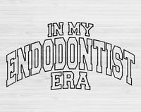 In My Endodontist Era Svg Files For Cricut, Endodontist Svg, Endodontics Svg Dxf Png Eps Cut Files Silhouette