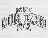 In My English Teacher Era Svg Files For Cricut, English Teacher Svg, Teacher Shirt Svg Dxf Png Eps Cut Files Silhouette