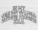 In My English Teacher Era Svg Files For Cricut, English Teacher Svg, Teacher Shirt Svg Dxf Png Eps Cut Files Silhouette