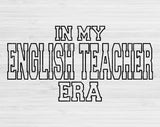 In My English Teacher Era Svg Files For Cricut, English Teacher Svg, Teacher Shirt Svg Dxf Png Eps Cut Files Silhouette