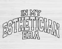 In My Esthetician Era Svg Files For Cricut, Esthetician Svg, Beautician Svg Dxf Png Eps Cut Files Silhouette