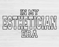 In My Esthetician Era Svg Files For Cricut, Esthetician Svg, Beautician Svg Dxf Png Eps Cut Files Silhouette