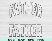 Father Svg Files For Cricut, Dad Svg, Father Png Dxf Png Eps Cut Files Silhouette