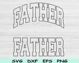 Father Svg Files For Cricut, Dad Svg, Father Png Dxf Png Eps Cut Files Silhouette