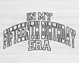 In My Fifteenth Birthday Era Svg Files For Cricut, 15th Birthday Svg, Teenager Svg Dxf Png Eps Cut Files Silhouette