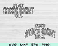 In My Fifteenth Birthday Era Svg Files For Cricut, 15th Birthday Svg, Teenager Svg Dxf Png Eps Cut Files Silhouette