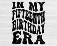 In My Fifteenth Birthday Era Svg Files For Cricut, 15th Birthday Svg, Teenager Svg Dxf Png Eps Cut Files Silhouette