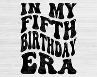 In My Fifth Birthday Era Svg Files For Cricut, 5th Birthday Svg, 5 Year Old Svg Dxf Png Eps Cut Files Silhouette