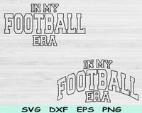 In My Football Era Svg Files For Cricut, Football Svg, Football Mom Svg Dxf Png Eps Cut Files Silhouette