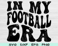 In My Football Era Svg Files For Cricut, Football Svg, Football Mom Svg Dxf Png Eps Cut Files Silhouette
