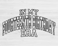 In My Fourteenth Birthday Era Svg Files For Cricut, Fourteenth Birthday Svg, 14th Birthday Svg Dxf Png Eps Cut Files Silhouette