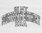 In My Fourteenth Birthday Era Svg Files For Cricut, Fourteenth Birthday Svg, 14th Birthday Svg Dxf Png Eps Cut Files Silhouette