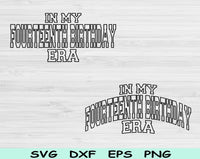 In My Fourteenth Birthday Era Svg Files For Cricut, Fourteenth Birthday Svg, 14th Birthday Svg Dxf Png Eps Cut Files Silhouette