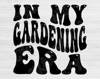 In My Gardening Era Svg Files For Cricut, Gardening Svg, Gardener Svg Dxf Png Eps Cut Files Silhouette