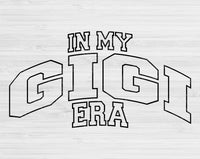 In My Gigi Era Svg Files For Cricut, Grandma Svg, Nana Svg Dxf Png Eps Cut Files Silhouette