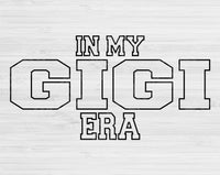 In My Gigi Era Svg Files For Cricut, Grandma Svg, Nana Svg Dxf Png Eps Cut Files Silhouette