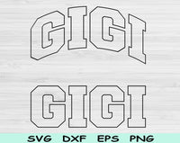Gigi Svg Files For Cricut, Grandma Svg, Nana Svg Dxf Png Eps Cut Files Silhouette
