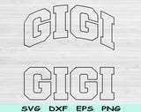 Gigi Svg Files For Cricut, Grandma Svg, Nana Svg Dxf Png Eps Cut Files Silhouette