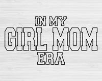 In My Girl Mom Era Svg Files For Cricut, Girl Mom Svg, Mom Svg Dxf Png Eps Cut Files Silhouette