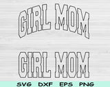 Girl Mom Svg Files For Cricut, Girl Mom Png, Mom Svg Dxf Png Eps Cut Files Silhouette