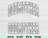 Godmother Svg Files For Cricut, Godmother Png, Godmother Shirt Svg Dxf Png Eps Cut Files Silhouette
