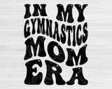 In My Gymnastics Mom Era Svg Files For Cricut, Gymnastics Mom Svg, Gymnastics Mama Svg Dxf Png Eps Cut Files Silhouette