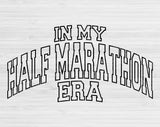 In My Half Marathon Era Svg Files For Cricut, Half Marathon Svg, Running Svg Dxf Png Eps Cut Files Silhouette