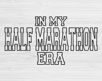 In My Half Marathon Era Svg Files For Cricut, Half Marathon Svg, Running Svg Dxf Png Eps Cut Files Silhouette