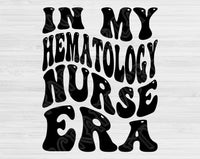 In My Hematology Nurse Era Svg Files For Cricut, Hematology Nurse Svg, Hematology Svg Dxf Png Eps Cut Files Silhouette