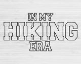 In My Hiking Era Svg Files For Cricut, Hiking Svg, Hiker Svg Dxf Png Eps Cut Files Silhouette