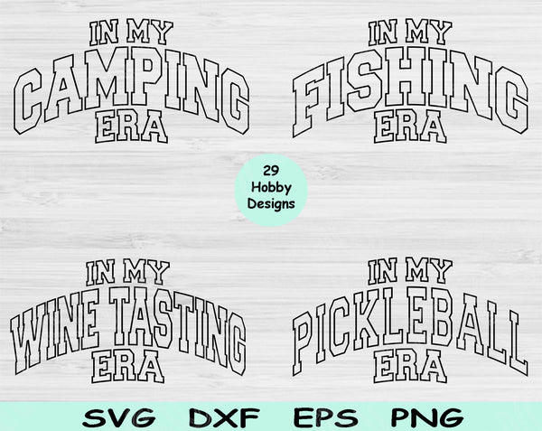 Hobby Svg Files For Cricut, In My Era Svg, Camping Svg Dxf Png Eps Cut Files Silhouette