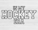 In My Hockey Era Svg Files For Cricut, Hockey Svg, Hockey Mom Svg Dxf Png Eps Cut Files Silhouette