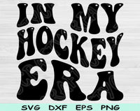 In My Hockey Era Svg Files For Cricut, Hockey Svg, Hockey Mom Svg Dxf Png Eps Cut Files Silhouette
