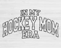 In My Hockey Mom Era Svg Files For Cricut, Hockey Mom Svg, Hockey Svg Dxf Png Eps Cut Files Silhouette