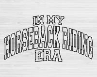 In My Horseback Riding Era Svg Files For Cricut, Horseback Riding Svg, Horse Svg Dxf Png Eps Cut Files Silhouette