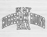 In My Horseback Riding Era Svg Files For Cricut, Horseback Riding Svg, Horse Svg Dxf Png Eps Cut Files Silhouette