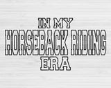 In My Horseback Riding Era Svg Files For Cricut, Horseback Riding Svg, Horse Svg Dxf Png Eps Cut Files Silhouette