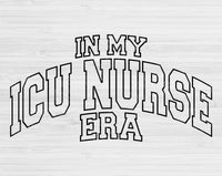 In My ICU Nurse Era Svg Files For Cricut, ICU Nurse Svg,  Intensive Care Unit Svg Dxf Png Eps Cut Files Silhouette