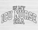 In My ICU Nurse Era Svg Files For Cricut, ICU Nurse Svg,  Intensive Care Unit Svg Dxf Png Eps Cut Files Silhouette