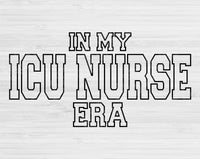 In My ICU Nurse Era Svg Files For Cricut, ICU Nurse Svg,  Intensive Care Unit Svg Dxf Png Eps Cut Files Silhouette