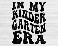 In My Kindergarten Era Svg Files For Cricut, Kindergarten Svg, Pre K Svg Dxf Png Eps Cut Files Silhouette