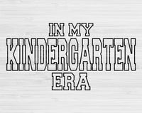 In My Kindergarten Era Svg Files For Cricut, Kindergarten Svg, Pre K Svg Dxf Png Eps Cut Files Silhouette