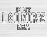 In My L & D Nurse Era Svg Files For Cricut, L & D Nurse Svg, Labor And Delivery Svg Dxf Png Eps Cut Files Silhouette