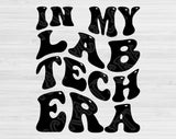 In My Lab Tech Era Svg Files For Cricut, Lab Tech Svg, Lab Technician Svg Dxf Png Eps Cut Files Silhouette